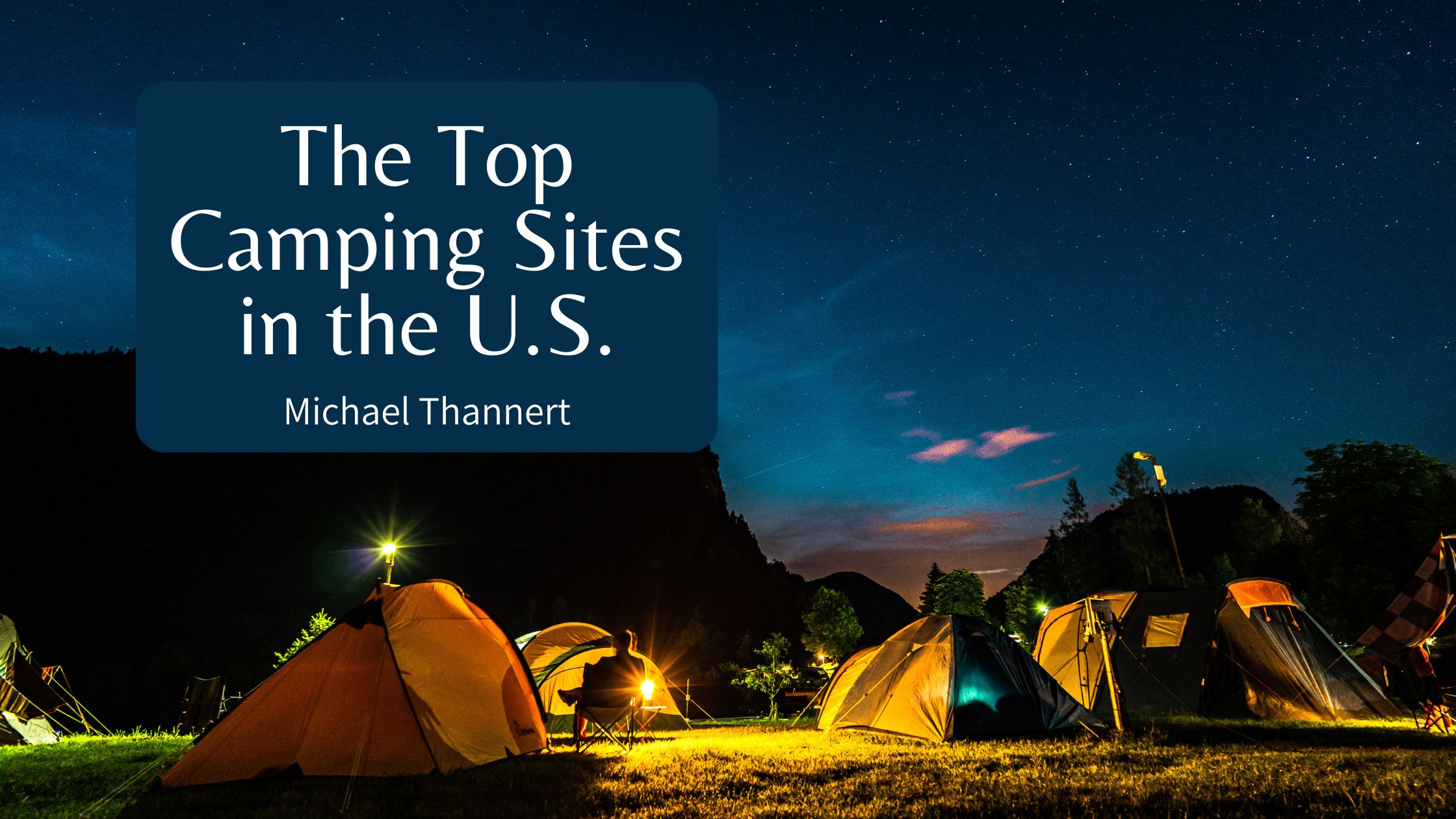The Top Camping Sites in the U.S.