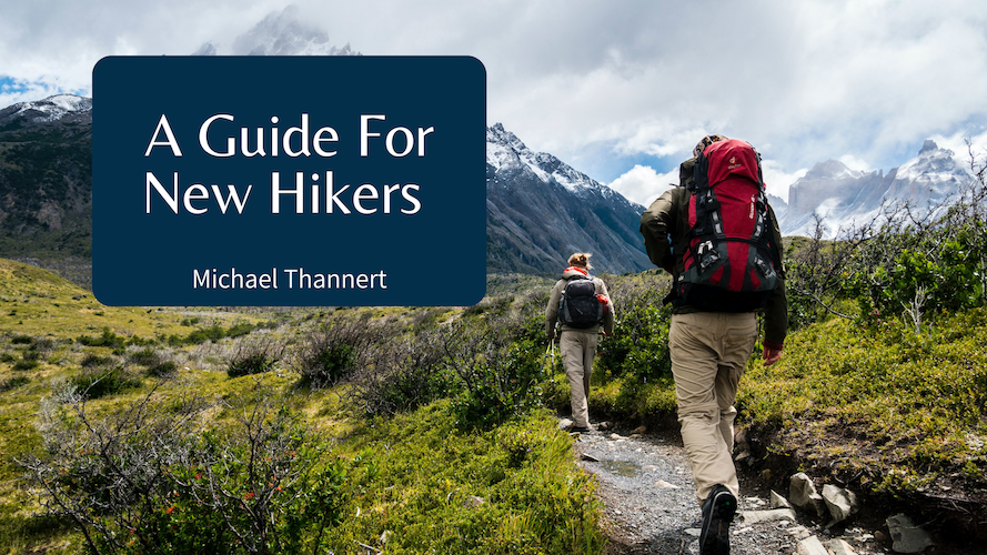 Michael Thannert A Guide For New Hikers